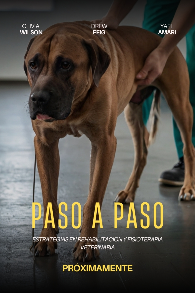 Paso A Paso: Estrategias En Rehabilitación Y Fisioterapia Veterinaria